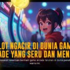CQ9 Arcade: Sensasi Game Arcade Modern yang Seru dan Menghibur