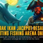 Strategi Ampuh Menang di Game Tembak Ikan Online