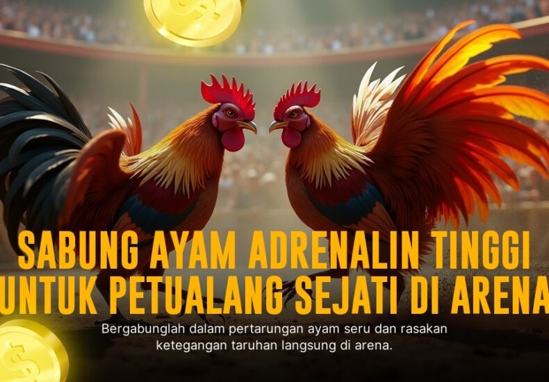 Rahasia Keseruan Sabung Ayam S128 yang Bikin Nagih!