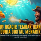 Sensasi Menembak Ikan di Game Tembak Ikan Pragmatic Play