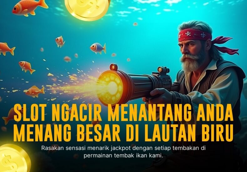 Serunya Main Game Tembak Ikan Online yang Bikin Ketagihan